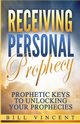 Receiving Personal Prophecy, Vincent Bill