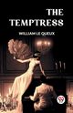 The Temptress, Le Queux William