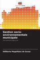 Gestion socio-environnementale municipale, Magalh?es de Souza Edilberto
