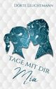 Tage mit dir, Leuchtmann Drte