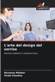 L'arte del design del sorriso, Makker Raveena