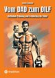 Vom DAD zum DILF, Schneider Thomas