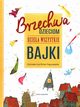 Brzechwa dzieciom Dziea wszystkie Bajki, Brzechwa Jan