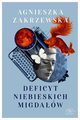 Deficyt niebieskich migdaw, Zakrzewska Agnieszka