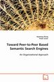 Toward Peer-to-Peer Based Semantic Search Engines, Zhang Haizheng