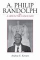 A. Philip Randolph, Kersten Andrew E.
