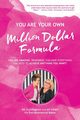 YOU ARE YOUR OWN Million Dollar Formula, Cunningham Nic
