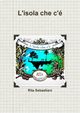 L'isola che c', Sebastiani Rita