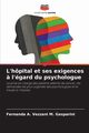 L'hpital et ses exigences ? l'gard du psychologue, Vezzani M. Gasparini Fernanda A.