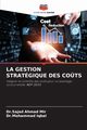 LA GESTION STRATGIQUE DES CO?TS, Mir Dr.Sajad Ahmad
