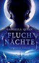 Fluchnchte, Queen Gabriella