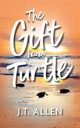 The Gift from Turtle, Allen J.T.