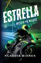 Estrella. Wycig po mio, Bianek Klaudia