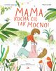 Mama kocha ci tak mocno!, Lewalle Capucine