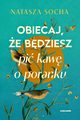 Obiecaj, e bdziesz pi kaw o poranku, Socha Natasza