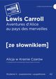 Aventures d'Alice au pays des merveilles / Alicja w krainie czarw z podrcznym sownikiem francusko, Carroll Lewis
