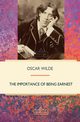The Importance of Being Earnest, Wilde Oscar