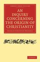 An Inquiry Concerning the Origin of Christianity, Hennell Charles Christian