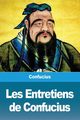 Les Entretiens de Confucius, Confucius