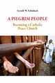 Pilgrim People, Schlabach Gerald W