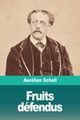 Fruits dfendus, Scholl Aurlien