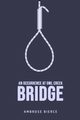 An Occurrence at Owl Creek Bridge, Bierce Ambrose