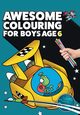 Awesome Colouring Book For Boys Age 6, MacIntyre Mickey