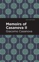 Memoirs of Casanova Volume II, Casanova Giacomo