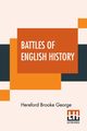 Battles Of English History, George Hereford Brooke