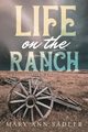 Life on the Ranch, Sadler Mary Ann