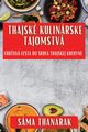 Thajsk Kulinrske Tajomstv, Thanarak Sma