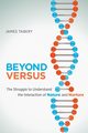 Beyond Versus, Tabery James