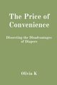 The Price of Convenience, K Olivia