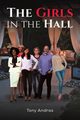 The Girls in the Hall, Andras Tony
