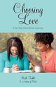 Choosing Love, Teakle Ruth
