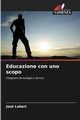 Educazione con uno scopo, Labori Jos
