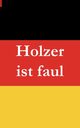 Holzer ist faul, Baumeister Christian