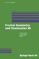 Fractal Geometry and Stochastics III, 