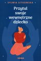 Przytul swoje wewntrzne dziecko, Sitkowska Sylwia