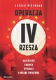 Operacja IV Rzesza Jak Hitler i Niemcy wygrali II wojn, Pietrzak Leszek