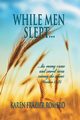 While Men Slept..., Romero Karen Frazier