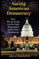 Saving American Democracy, Orenstein Jeffrey Robert