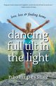 Dancing Full Tilt In the Light, Pevsner Naomi