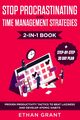 Stop Procrastinating and Time Management Strategies 2-in-1 Book, Grant Ethan