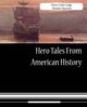 Hero Tales from American History, Lodge Henry Cabot