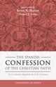 The Spanish Confession of the Christian Faith, de Reina Casiodoro