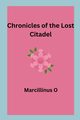 Chronicles of the Lost Citadel, O Marcillinus