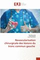 Revascularisation chirurgicale des lsions du tronc commun gauche, Ben Jma? H?la