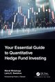 Your Essential Guide to Quantitative Hedge Fund Investing, Molyboga Marat