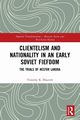 Clientelism and Nationality in an Early Soviet Fiefdom, Blauvelt Timothy K.